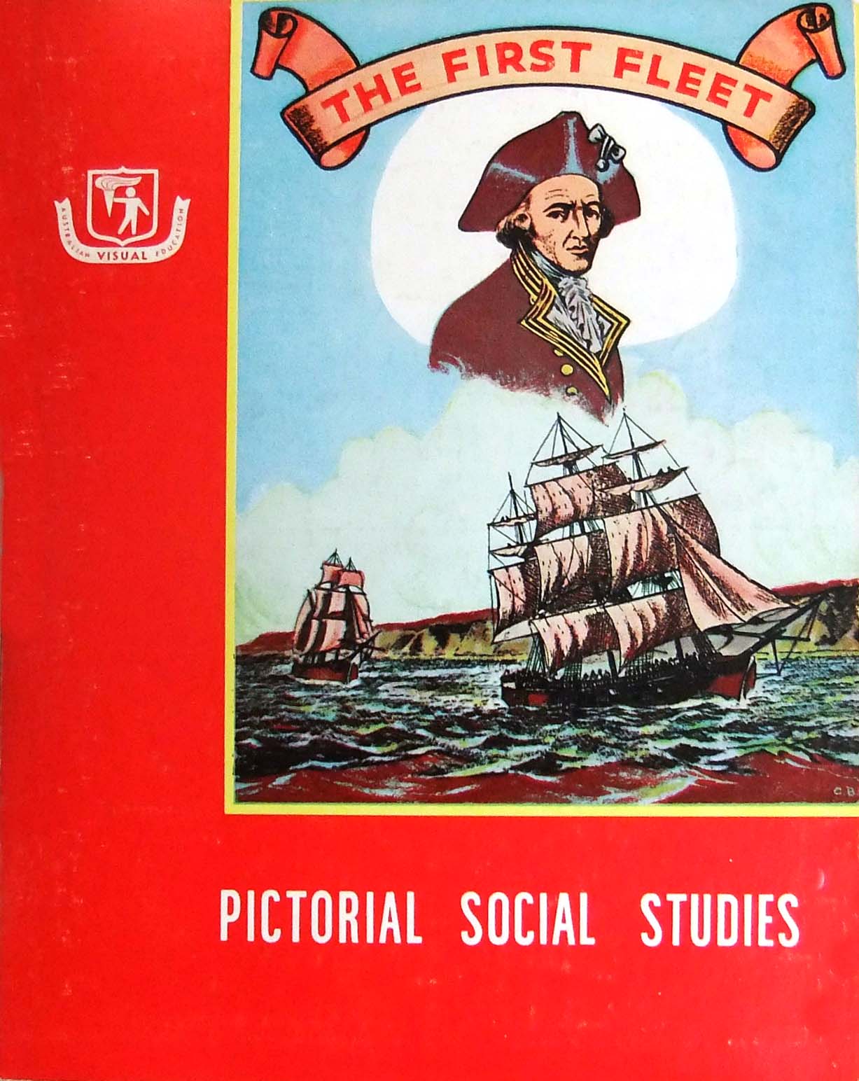 The Australian Children's Pictorial Social Studies (Schools Publishing House, 1958? series) #11 — The First Fleet ([1959?])