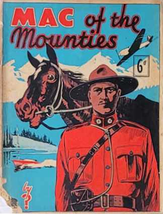 Mac of the Mounties (NSW Bookstall, 1942?)  ([1942?])