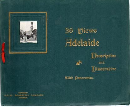 36 Views (NSW Bookstall, 1904? series)  — Adelaide Descriptive and Illustrative with Panorama ([1904?])