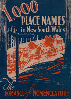 1,000 Place Names in New South Wales (NSW Bookstall, 1943)  — The Romance of Nomenclature (1943)