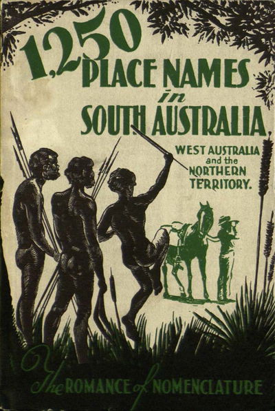 1,250 Place Names in South Australia, West Australia and the Northern Territory (NSW Bookstall, 1943)  (1943)