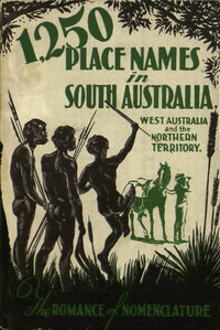 1,250 Place Names in South Australia, West Australia and the Northern Territory [nn] (1943)