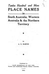 1,250 Place Names in South Australia, West Australia and the Northern Territory (NSW Bookstall, 1943)  — Twelve Hundred and More Place Names in South Australia, Western Australia & the Northern Territory (page 1)