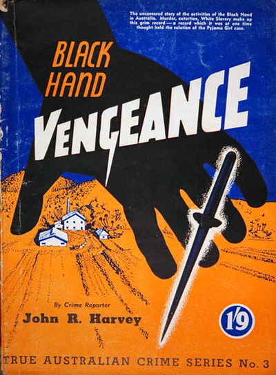 True Australian Crime Series (Invincible, 1948? series) #3 — Black Hand Vengeance ([April 1948])