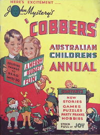 John Mystery's 'Cobbers' Australian Childrens Annual (Publicity Press, 1945?)  [1945?]