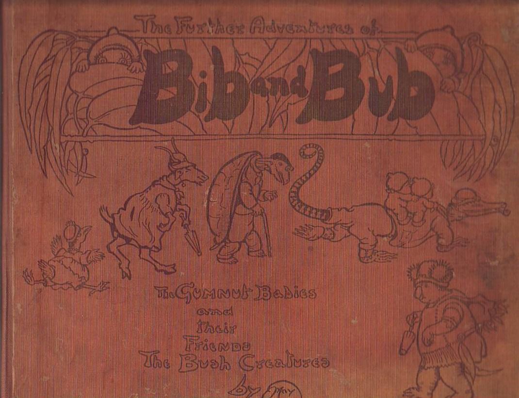 The Further Adventures of Bib and Bub (Cornstalk, 1927)  — The Gumnut Babies and Their Friends the Bush Creatures ([September 1927])