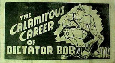 The Calamitous Career of Dictator Bob (Coronation, 1951?) 