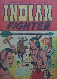 Redskin Comic (Shakespeare Head, 1953 series)  #6 (March 1954) — Indian Fighter