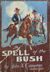 The Spell of the Bush (NSW Bookstall, 1923?)  ([1923?])