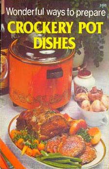 Wonderful Ways to Prepare Crockery Pot Dishes (Ayers & James, 1979)  (1979)