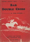 Western Monthly Series (Shakespeare Head, 1948 series) #2 — Bar Double Cross