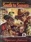 Western Monthly Series (Shakespeare Head, 1948 series) #15 — South to Sonora