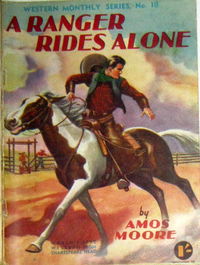 Western Monthly Series (Shakespeare Head, 1948 series) #18 — A Ranger Rides Alone September 1949