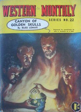 Western Monthly Series (Shakespeare Head, 1948 series) #22 — Canyon of Golden Skulls