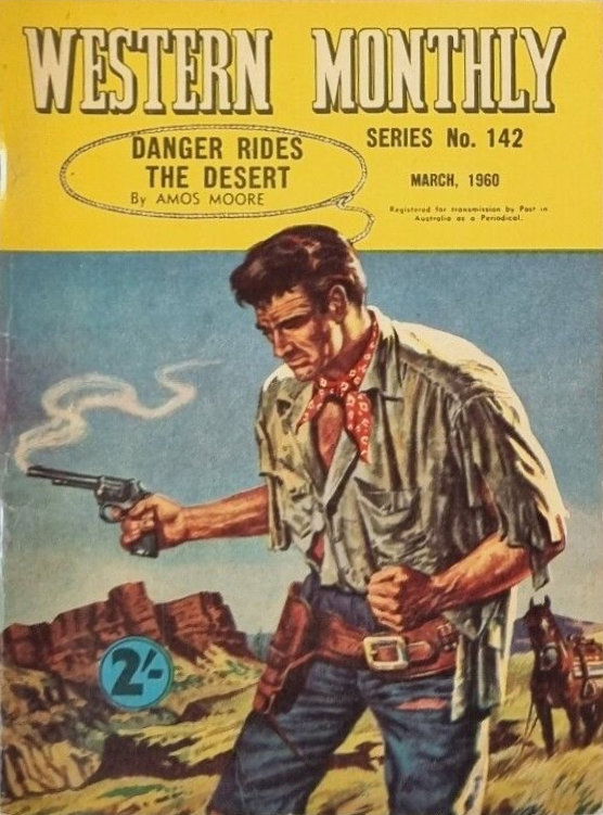 Western Monthly Series (Shakespeare Head, 1948 series) #142 — Danger Rides the Desert (March 1960)