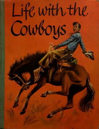 Life with the Cowboys (Unknown, 1951?)  ([1951?])