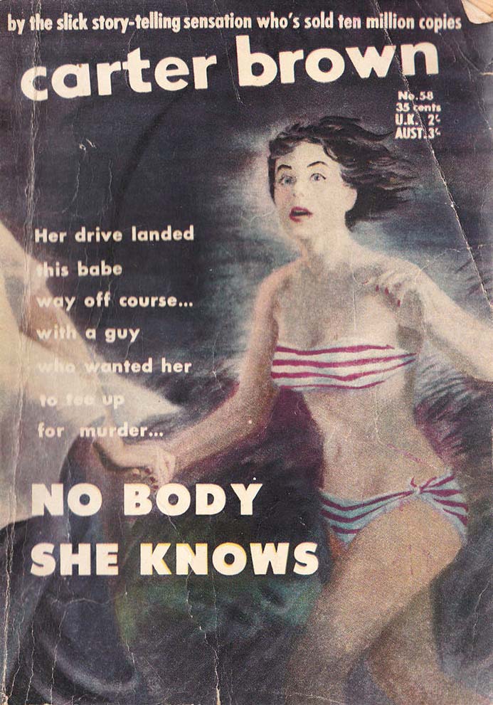 Carter Brown (Horwitz, 1955 series) #58 — No Body She Knows (1958)