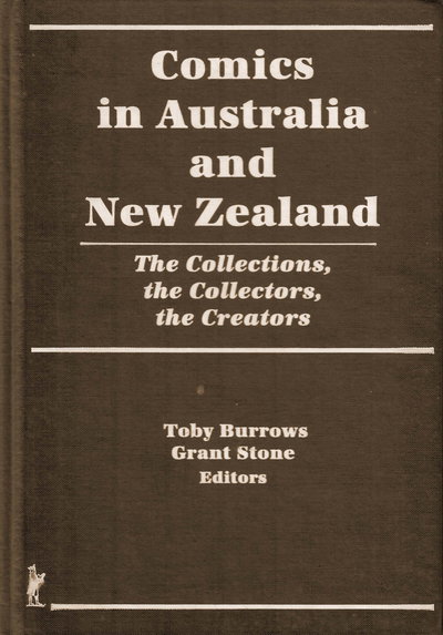 Comics in Australia and New Zealand: The Collections, the Collectors, the Creators [nn] (1994)