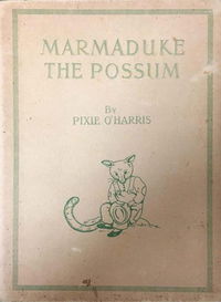 Marmaduke the Possum (Angus & Robertson, 1947?)  1947