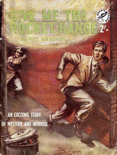 Magpie Books [Second series] (Frank Johnson, 1947? series) #90 — Give Me the Rocket Range [December 1954?]