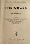 The Urger (Frank Johnson, 1950)  — The Urger by Bob Mackinnon (page 1)