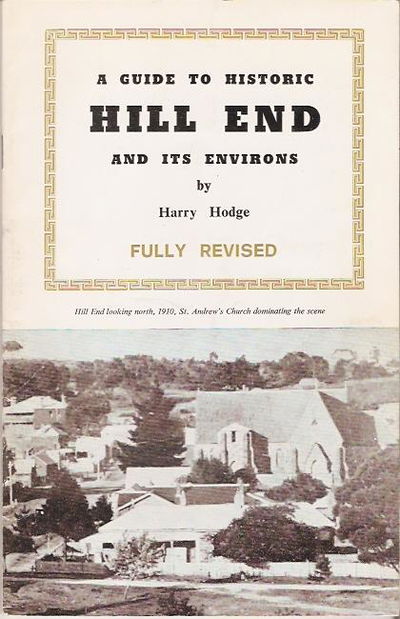 A Guide to Historic Hill End and Its Environs (Hill End, 1978?)  ([1978?])