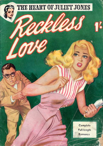 The Heart of Juliet Jones (Frew, 1955?)  ([1955?]) —Reckless Love