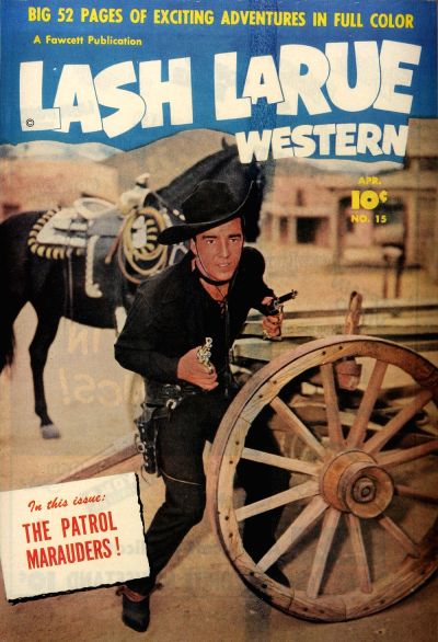 Lash LaRue Western (Fawcett, 1949 series) #15 (April 1951)