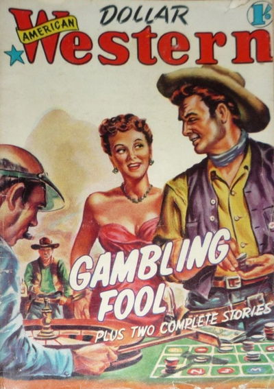 American Dollar Western Magazine (Cleveland, 1953 series) #9 — Gambling Fool (May 1954)