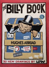 The Billy Book Hughes Abroad (NSW Bookstall, 1918?)  ([1918?])