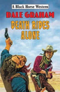 Death Rides Alone (Robert Hale, 2005?) 