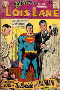 Superman's Girl Friend, Lois Lane (DC, 1958 series)  #89 (January 1969) — The Bride of Batman!