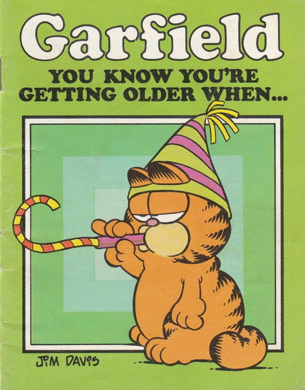 Garfield: You Know You're Getting Older When… (Appletree, 1982?)  ([1982?])