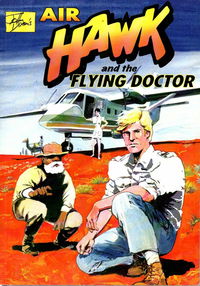 John Dixon's Air Hawk and the Flying Doctor (ComicOz, 2011 series)  (2011?)