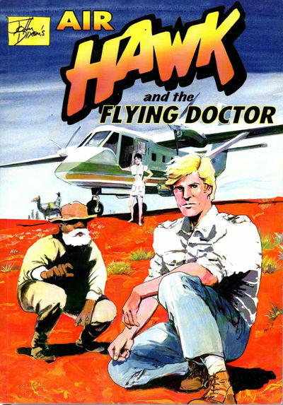 John Dixon's Air Hawk and the Flying Doctor (ComicOz, 2011 series)  2011?