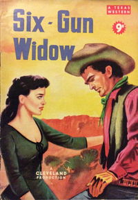 A Texas Western (Cleveland, 1953? series)  — Six-Gun Widow [1954?]