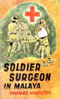 Soldier Surgeon in Malaya (A&R, 1957)  1957