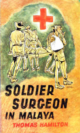 Soldier Surgeon in Malaya (A&R, 1957)  (1957)