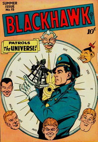 Blackhawk (Quality, 1944 series)  #15 (Summer 1947) — Patrols the Universe!