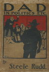 Dad in Politics and Other Stories (NSW Bookstall, 1908?)  1908